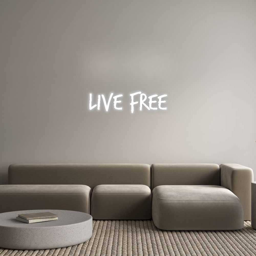 Custom Neon: Live Free