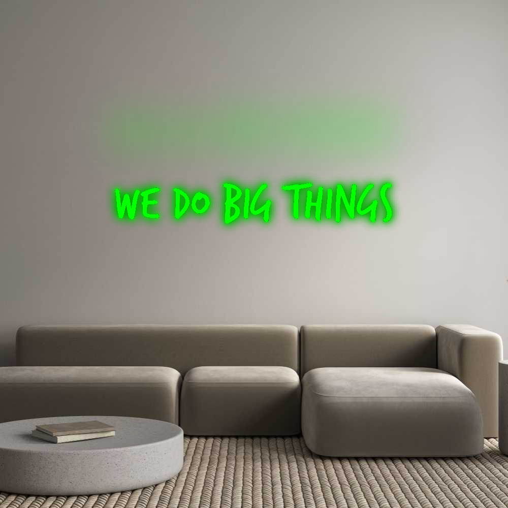 Custom Neon: We Do Big Thi...