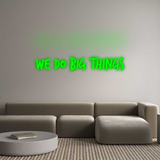 Custom Neon: We Do Big Thi...