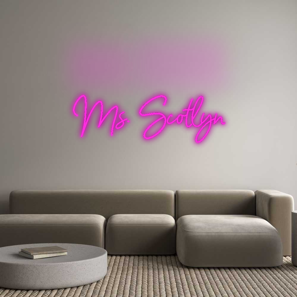 Custom Neon: Ms. Scotlyn