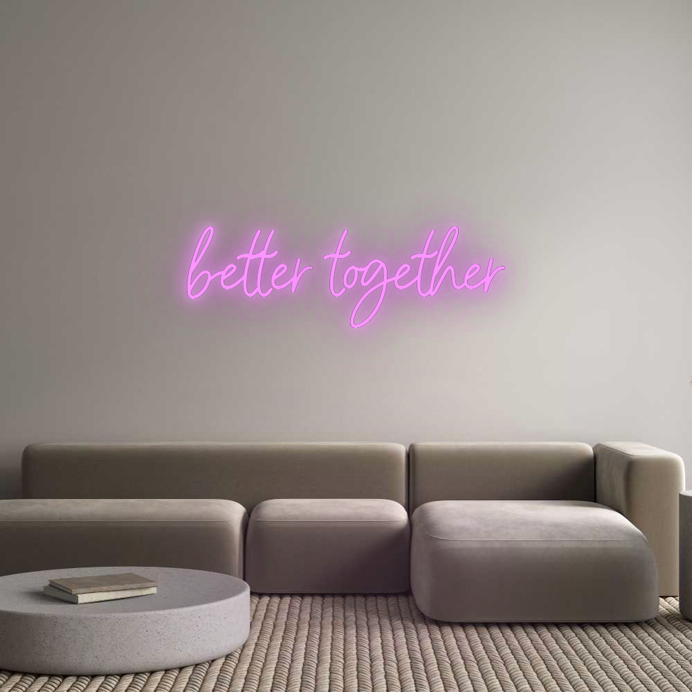 Custom Neon: better together