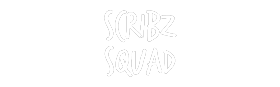 Custom Neon: SCRIBZ
SQUAD