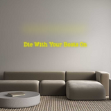 Custom Neon: Die With Your...