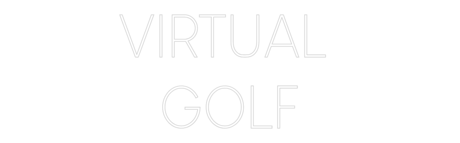 Custom Neon: VIRTUAL 
GOLF
