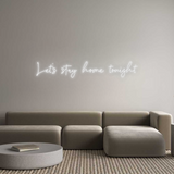 Custom Neon: Let’s stay ho...
