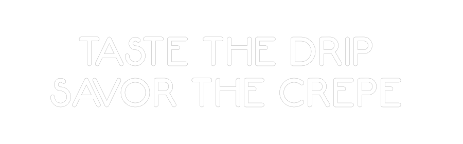 Custom Neon: TASTE THE DRI...
