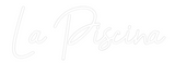 Custom Neon: La Piscina