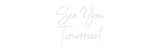 Custom Neon: See You
Tomo...