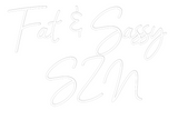 Custom Neon: Fat & Sassy 
...