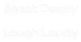 Custom Neon: Speak Deeply
...
