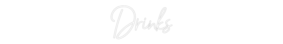 Custom Neon: Drinks
