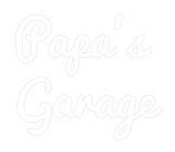 Custom Neon: Papa's 
Garage