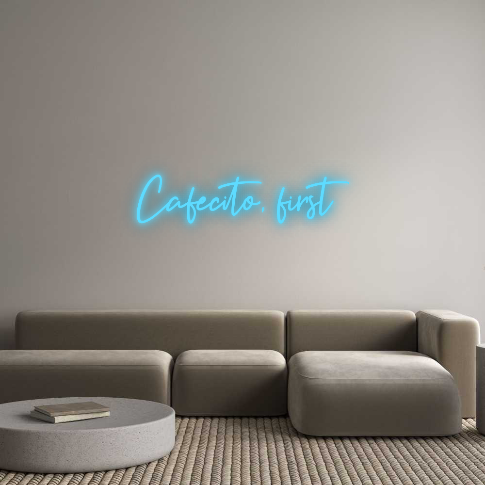 Custom Neon: Cafecito, first