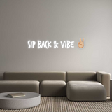 Custom Neon: Sip Back & Vi...