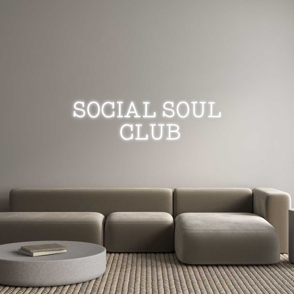 Custom Neon: SOCIAL SOUL 
...