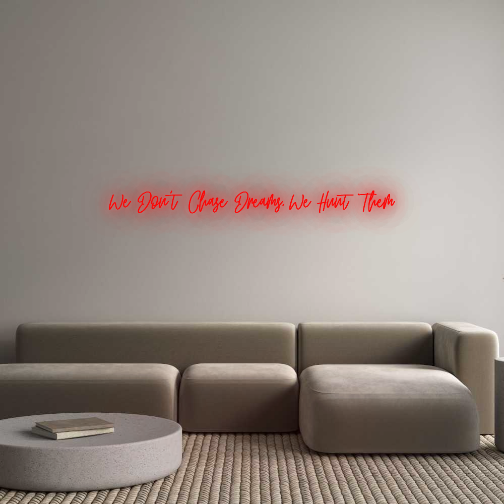 Custom Neon: We Don't Chas...
