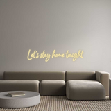 Custom Neon: Let’s stay ho...