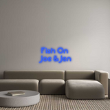 Custom Neon: Fish On 
Joe...