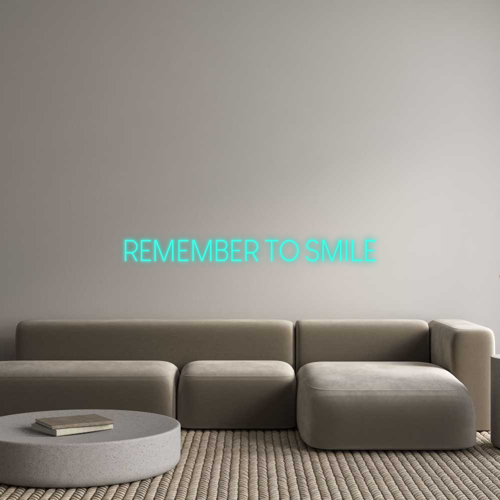 Custom Neon: REMEMBER TO S...