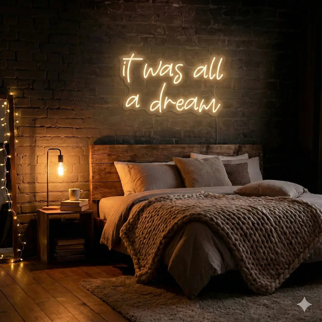 It Was All A Dream LED Neon Sign
