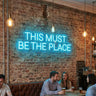 This Must Be The Place LED Neon Sign