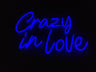 Crazy In Love LED Neon Sign