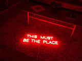 This Must Be The Place LED Neon Sign