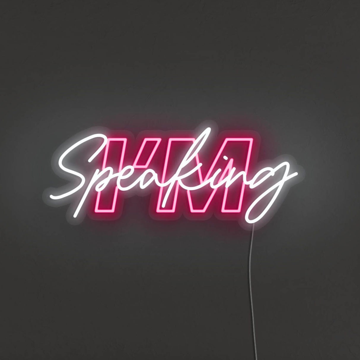 I'm Speaking LED Neon Sign