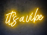 It's A Vibe LED Neon Sign