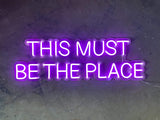 This Must Be The Place LED Neon Sign