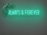 Always And Forever LED Neon Sign