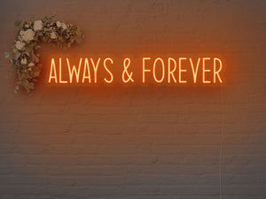 Always And Forever LED Neon Sign