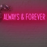 Always And Forever LED Neon Sign