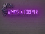 Always And Forever LED Neon Sign