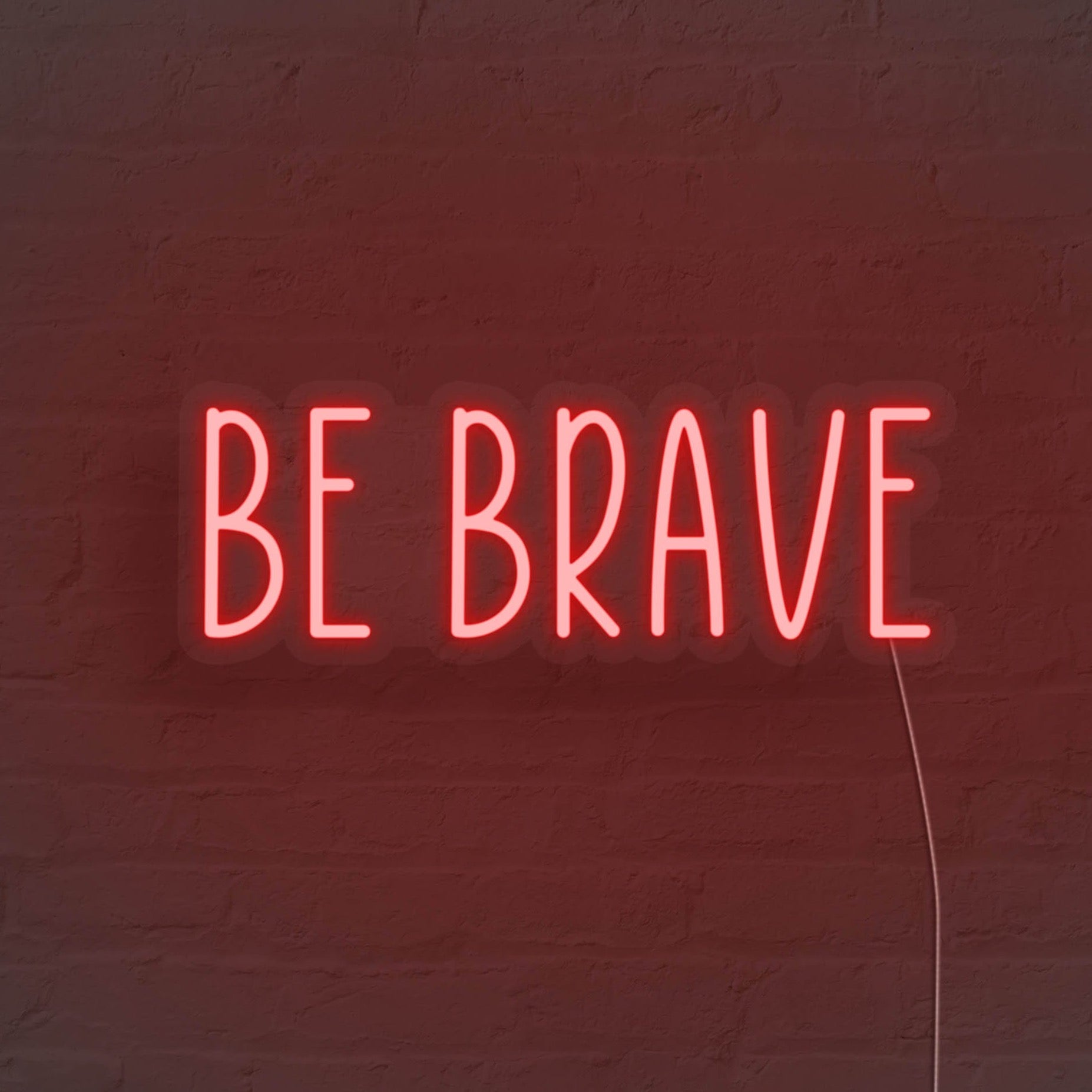 Be Brave LED Neon Sign