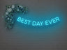 Best Day Ever LED Neon Sign