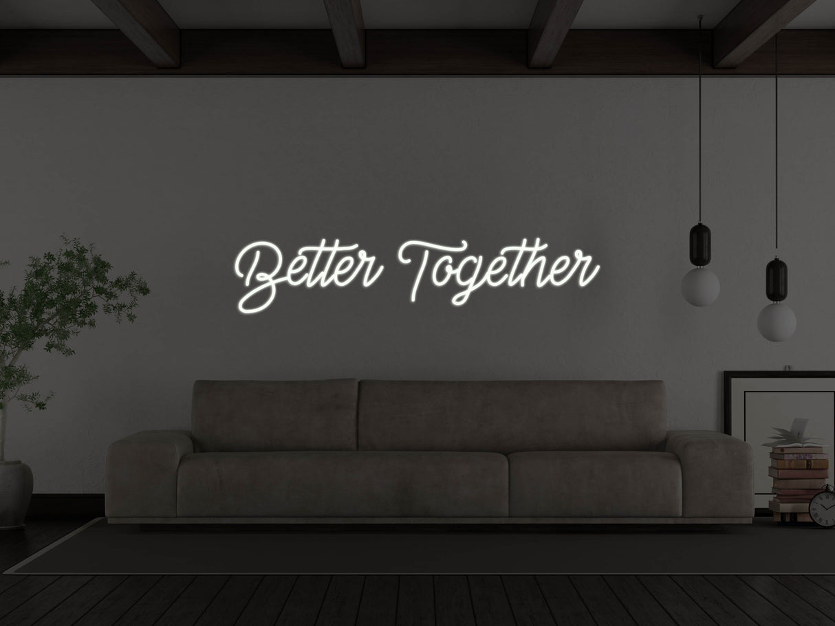 Better Together LED Neon Sign