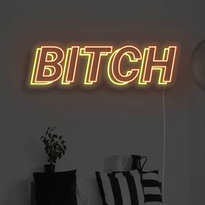 Bitch LED Neon Sign