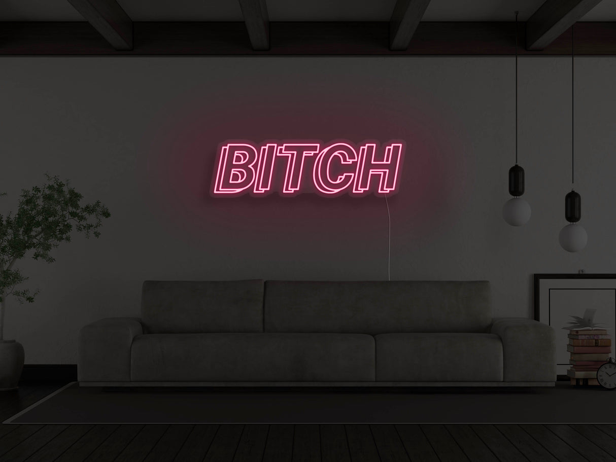 Bitch LED Neon Sign