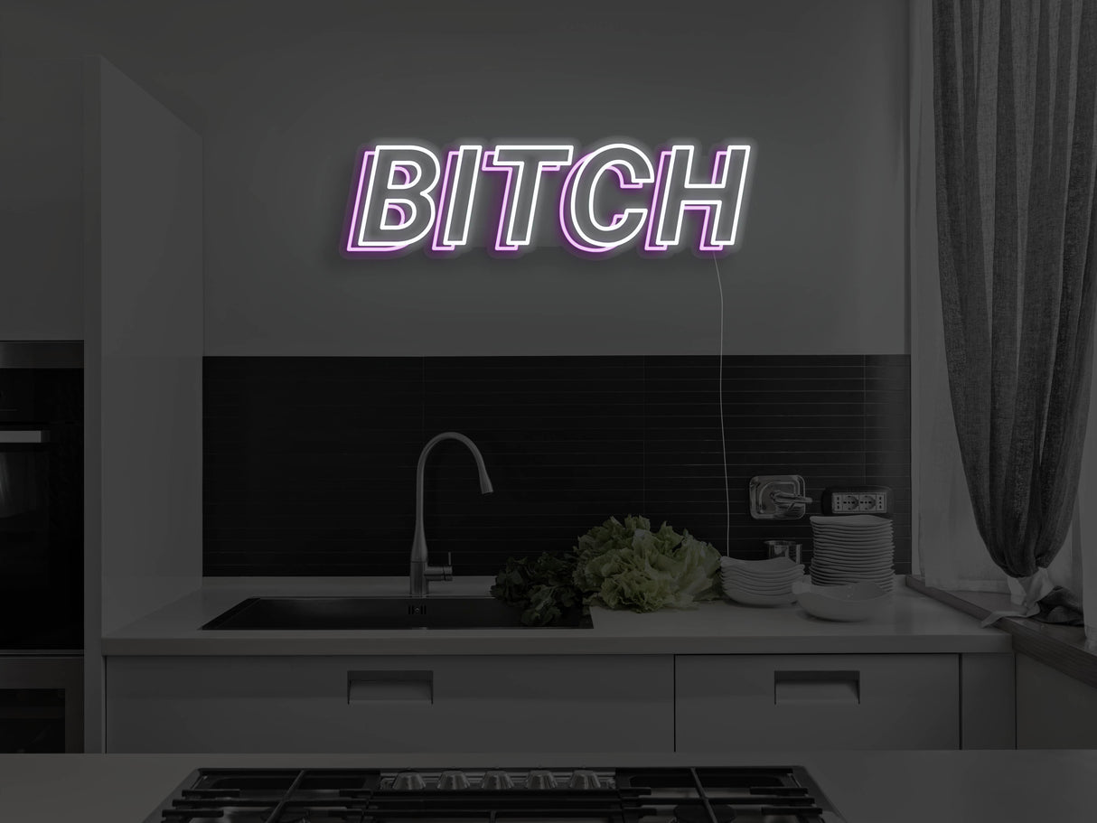 Bitch LED Neon Sign