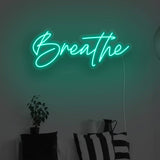 Breathe LED Neon Sign