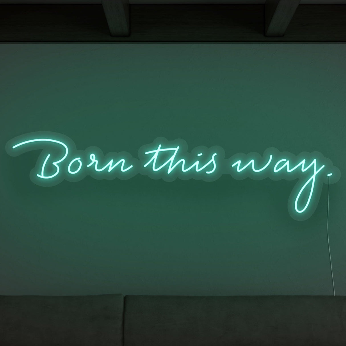 Born This Way LED Neon Sign