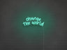 Change The World LED Neon Sign