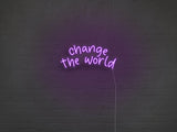 Change The World LED Neon Sign