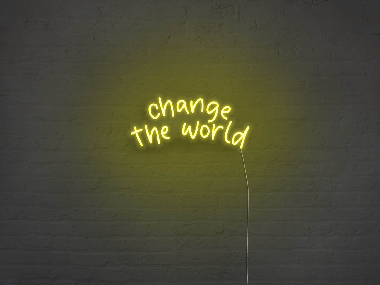 Change The World LED Neon Sign