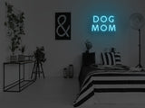 Dog Mom LED Neon Sign