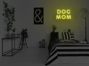 Dog Mom LED Neon Sign