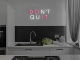 Don't Quit Do It LED Neon Sign