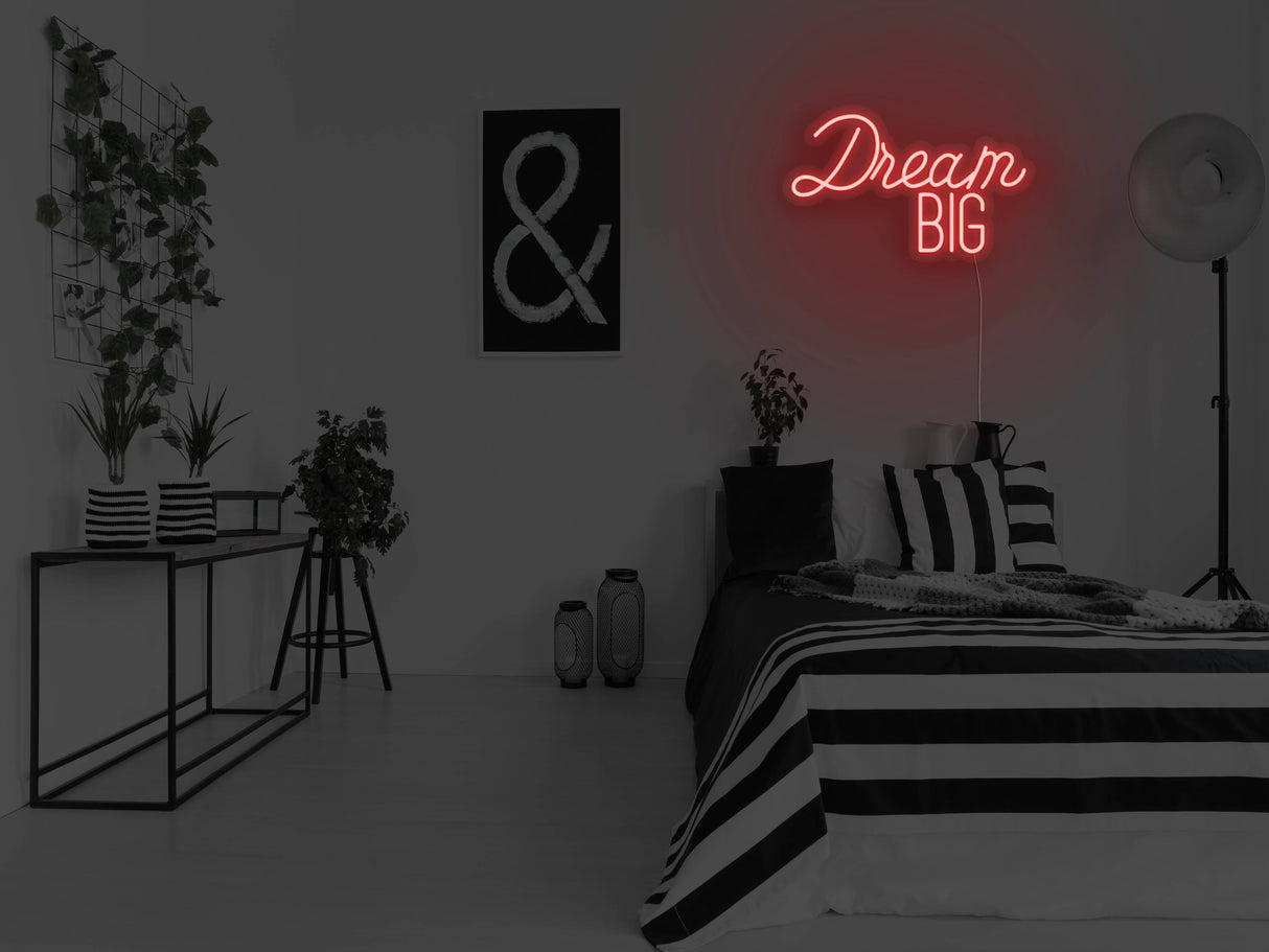 Dream Big Neon Sign