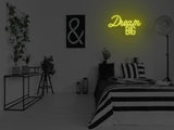 Dream Big Neon Sign